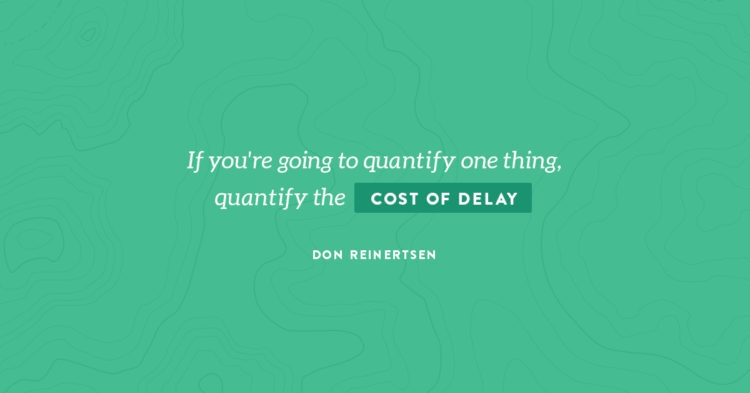 Cost of Delay. Can It Be Quantified?