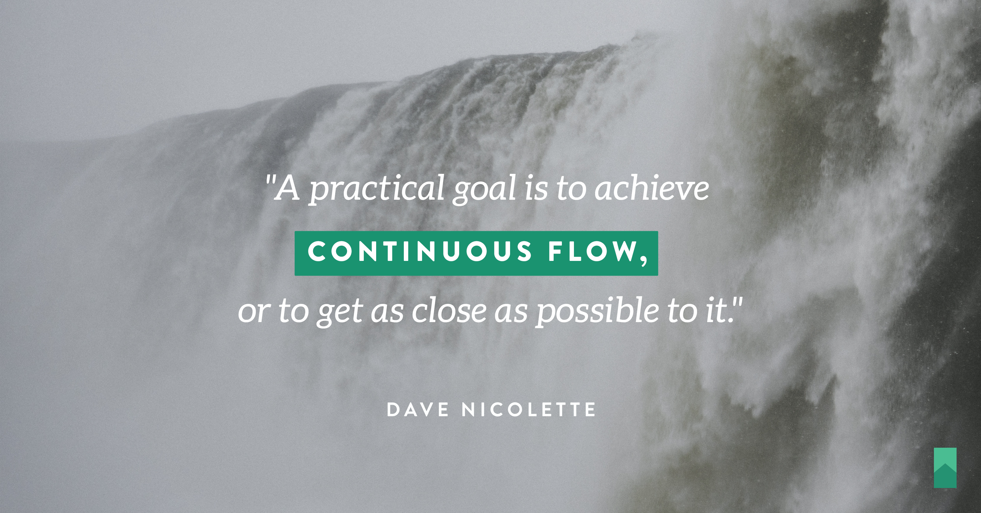 Toward a Continuous Flow