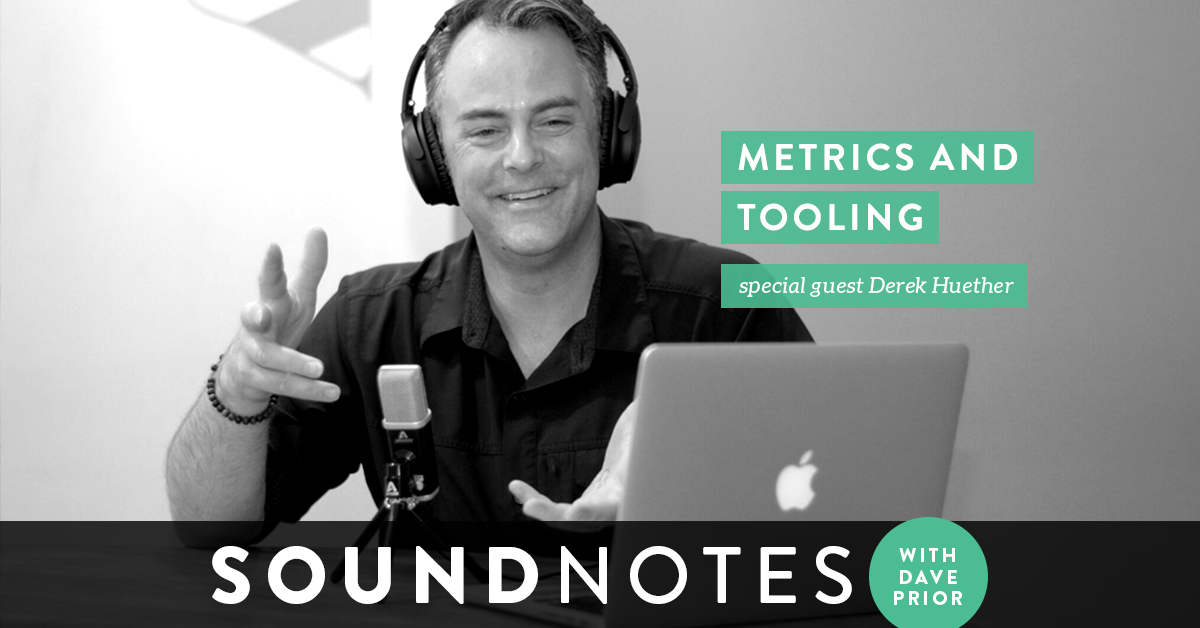 Metrics and Tooling with Derek Huether