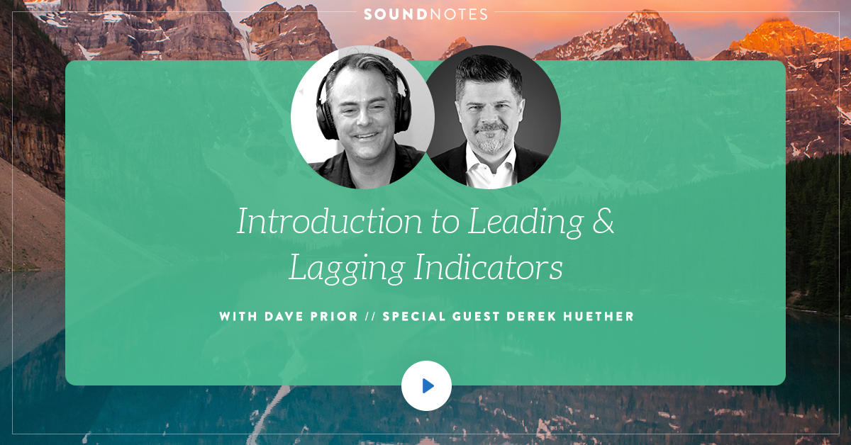 Introduction to Leading and Lagging Indicators w/ Derek Huether