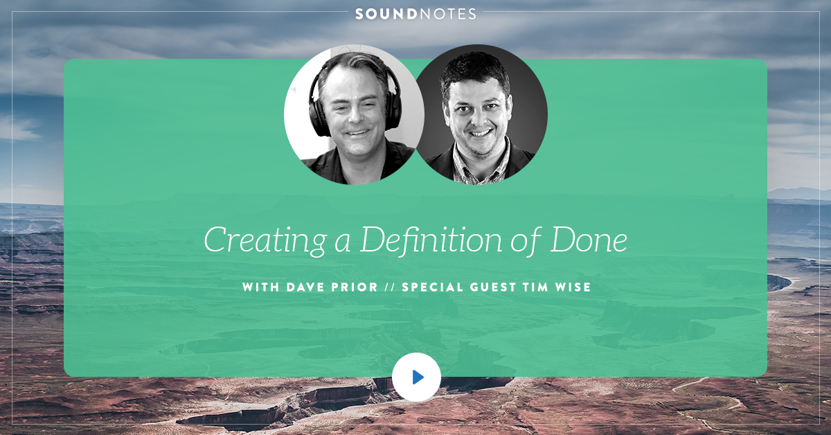 Creating a Definition of Done w/ Tim Wise