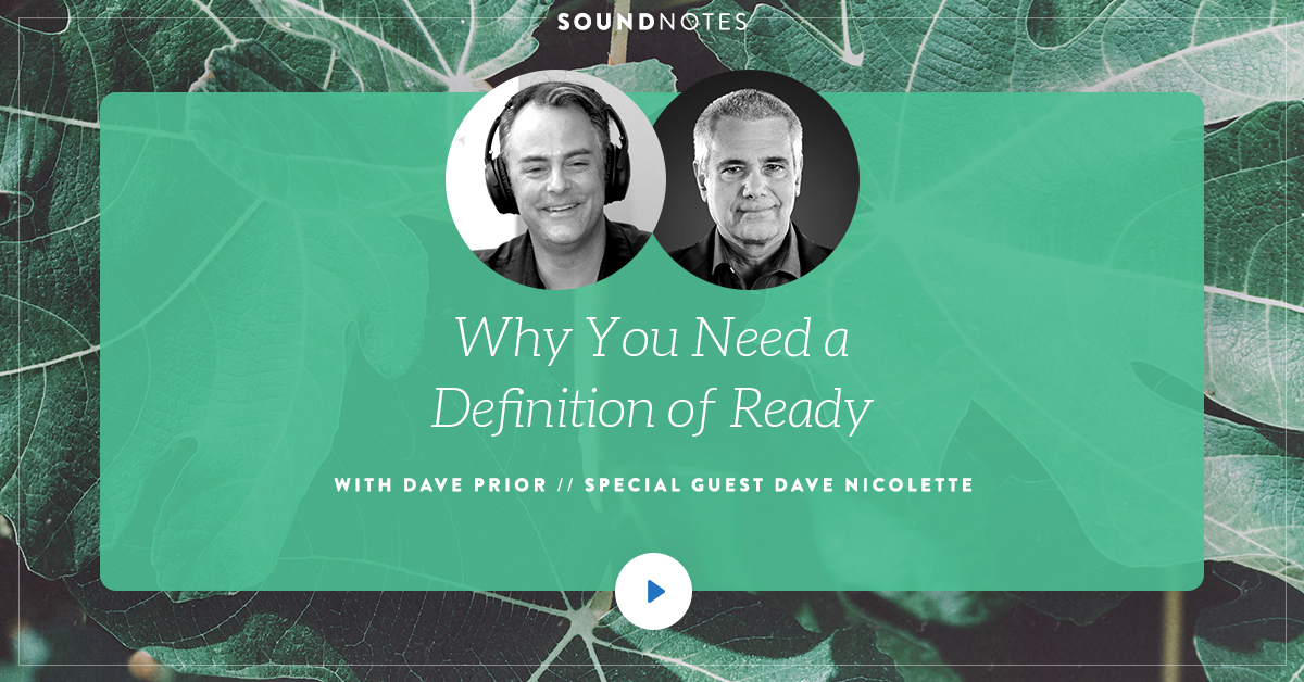 Why You Need a Definition of Ready w/ Dave Nicolette