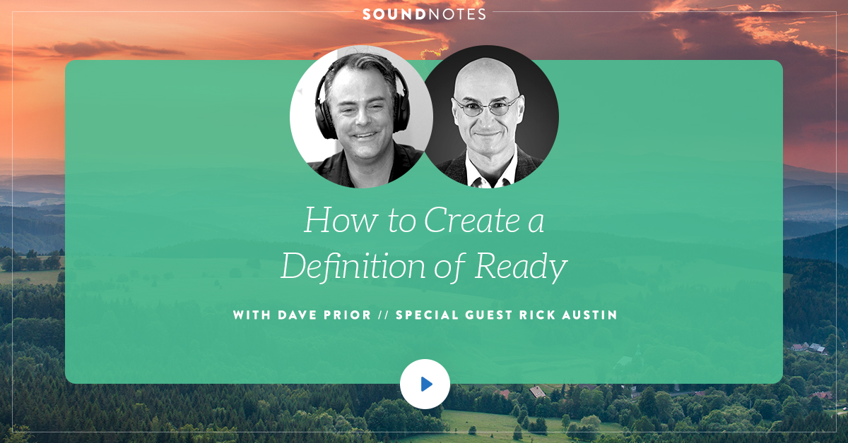 How to Create a Definition of Ready w/ Rick Austin