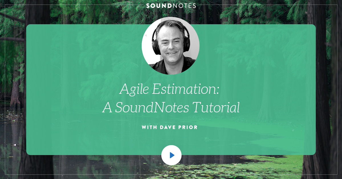 Agile Estimation A SoundNotes Tutorial
