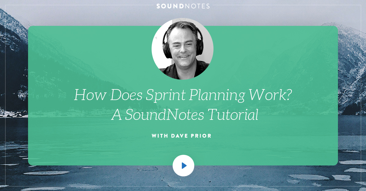 How Does Sprint Planning Work?<br>A SoundNotes Tutorial
