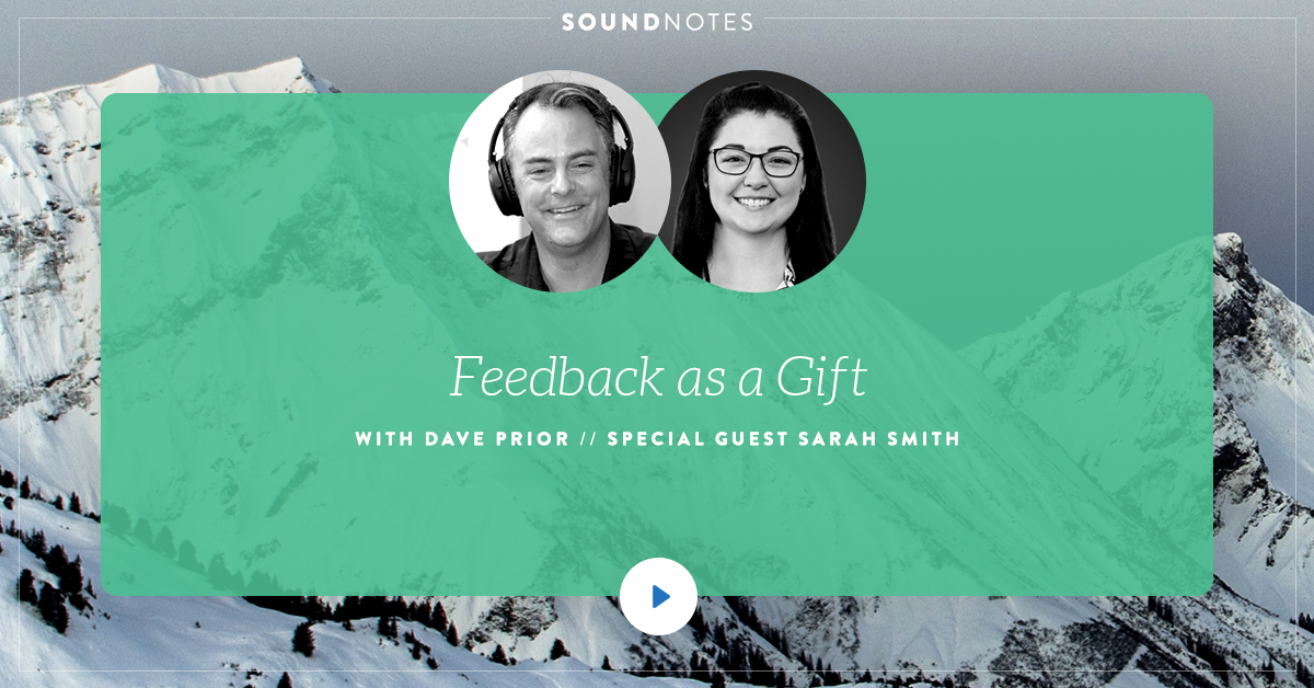 Feedback Is A Gift with Sarah Smith