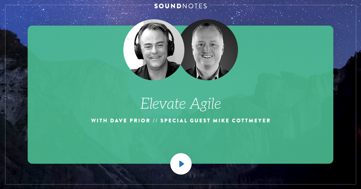 Elevate Agile with Mike Cottmeyer