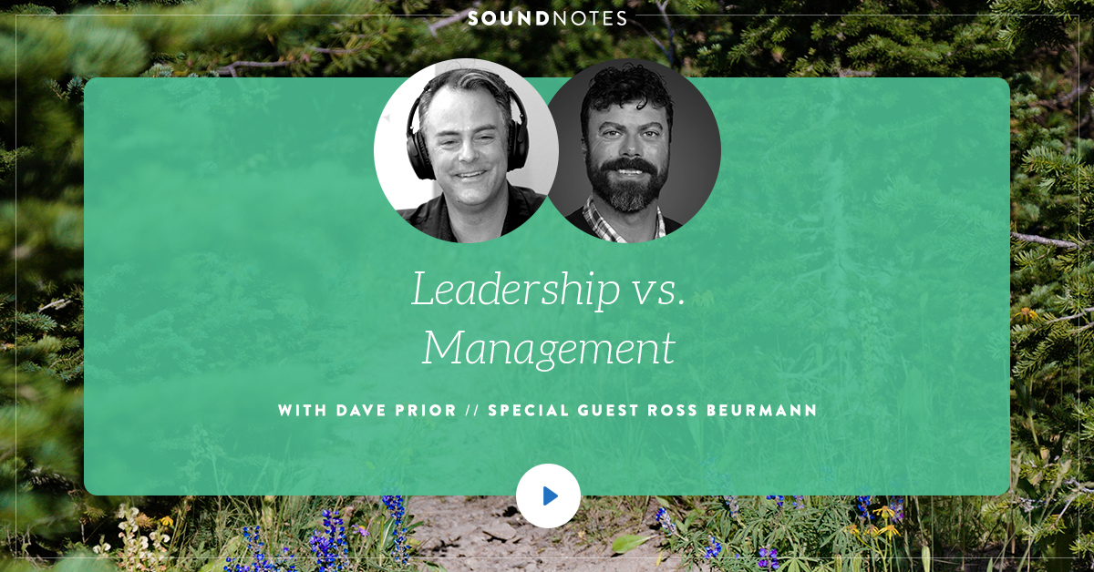 Leadership vs. Management w/ Ross Beurmann