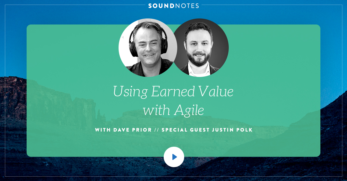 Using Earned Value with Agile w/ Justin Polk