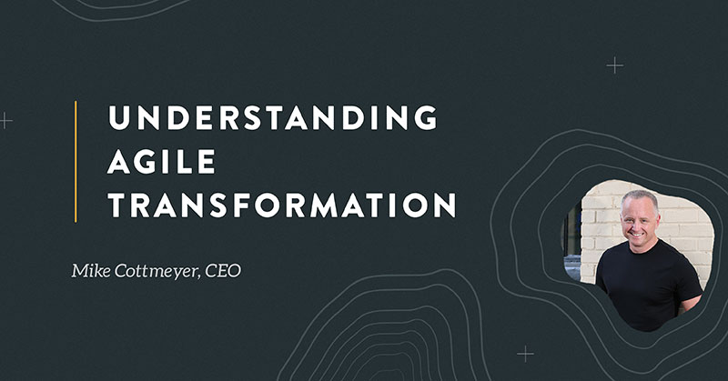 Understanding Agile Transformation