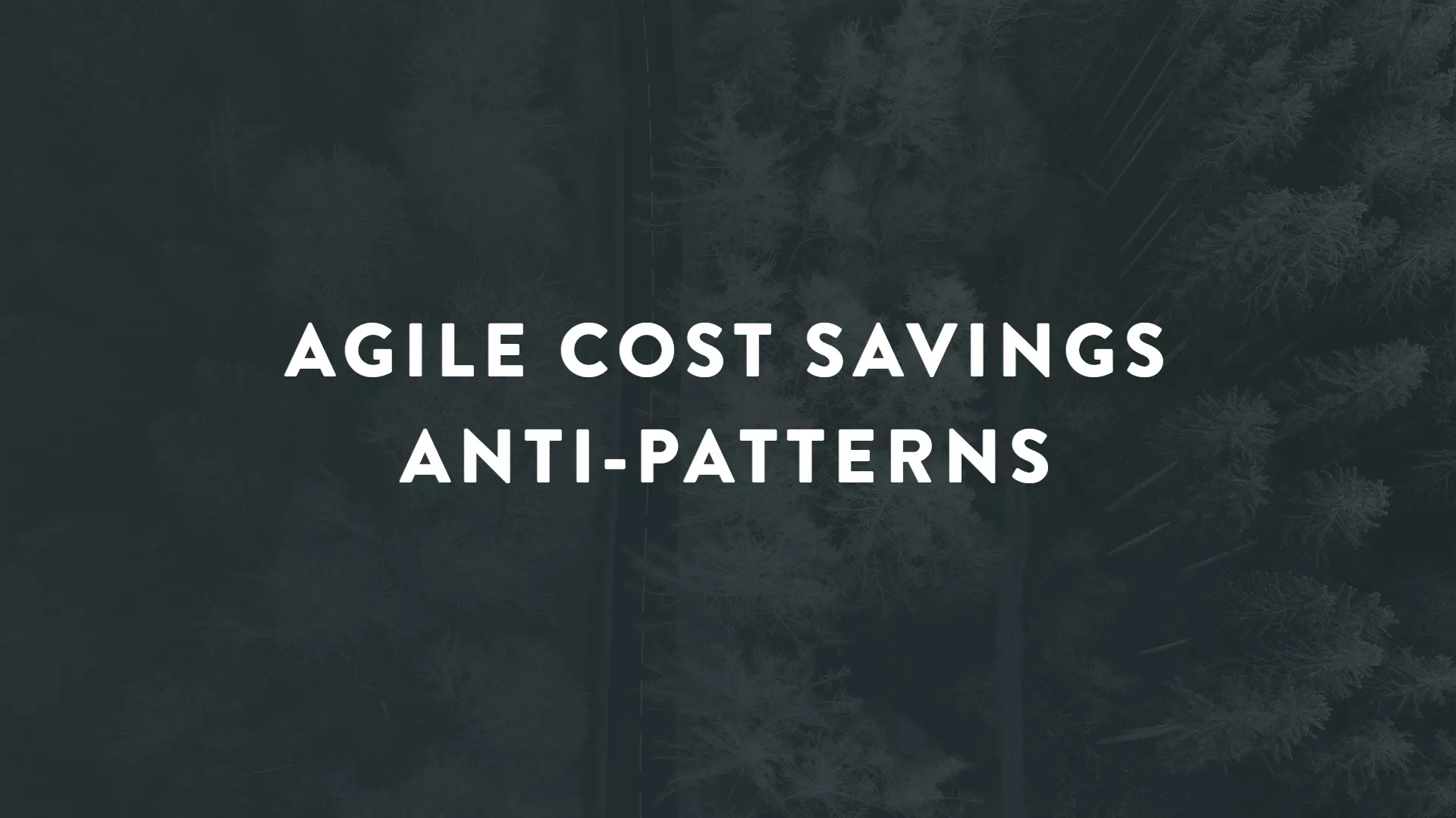 The Right Way to Think About Cost Savings with Agile