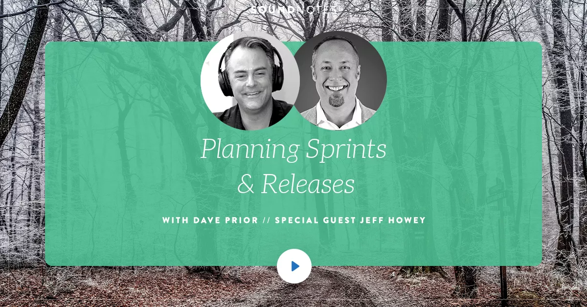 Planning Sprints and Releases w/ Jeff Howey