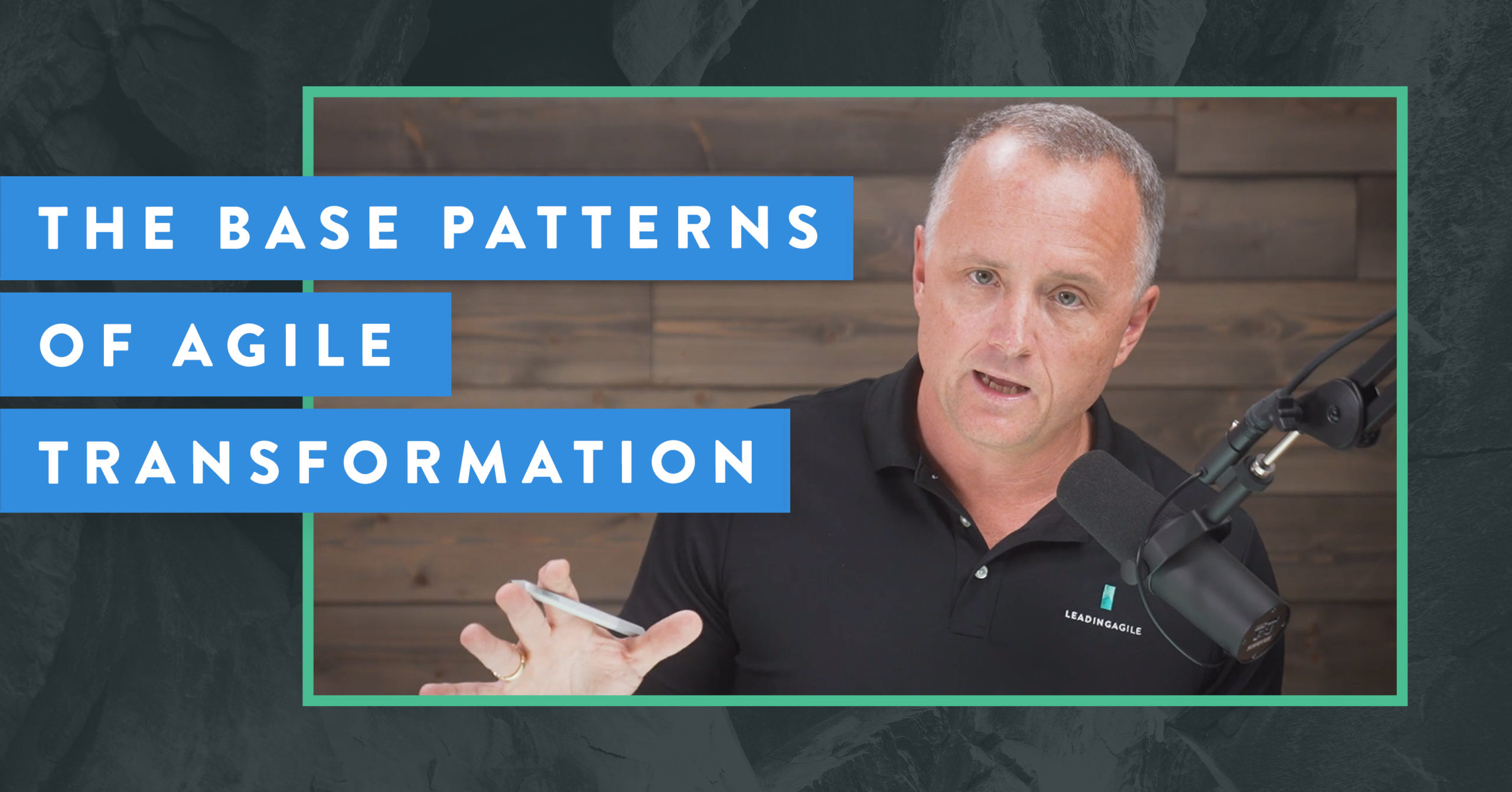 Base Patterns of Agile Transformation Webinar Series