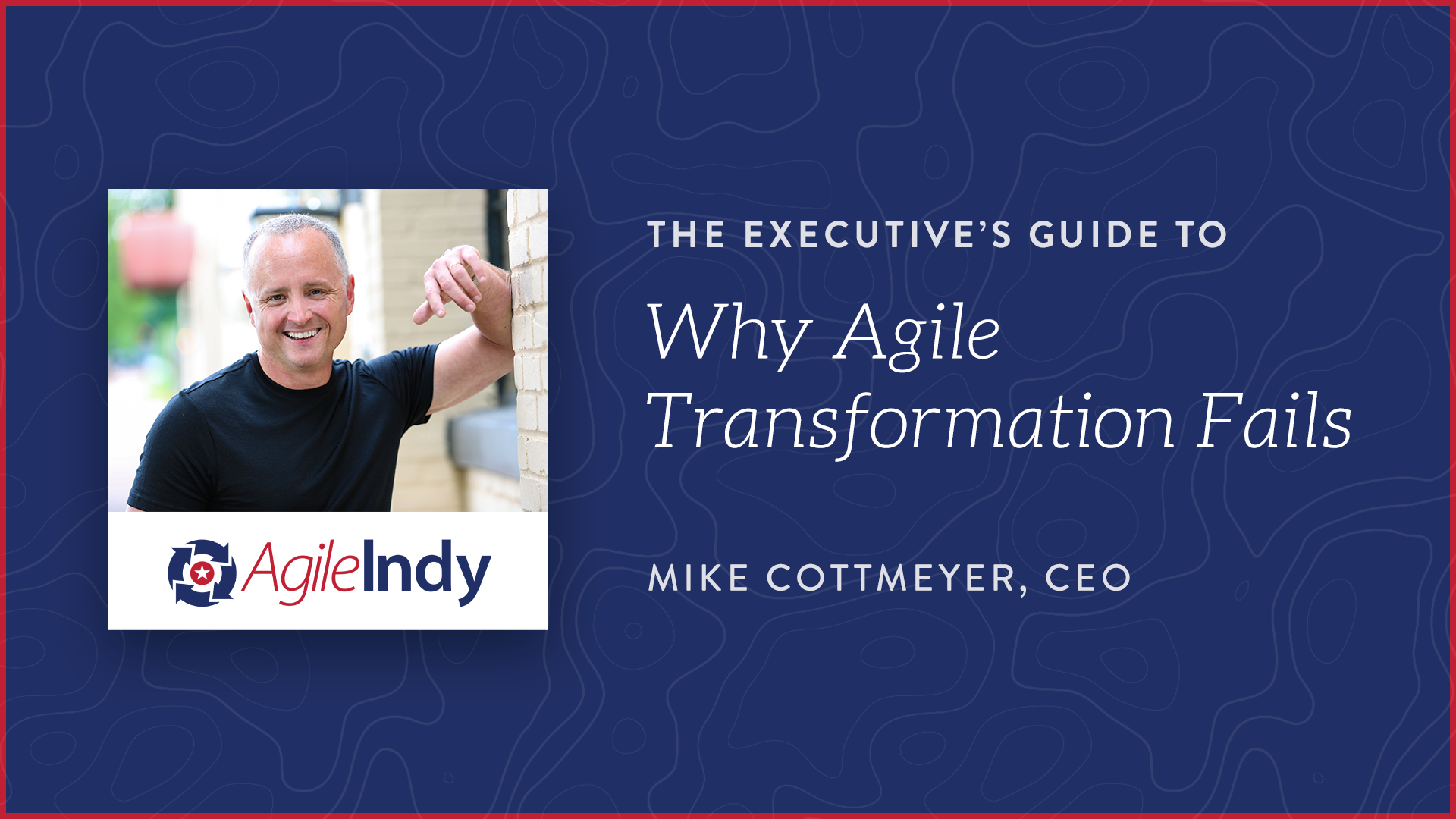 Why Agile Transformation Fails | AgileIndy 2021