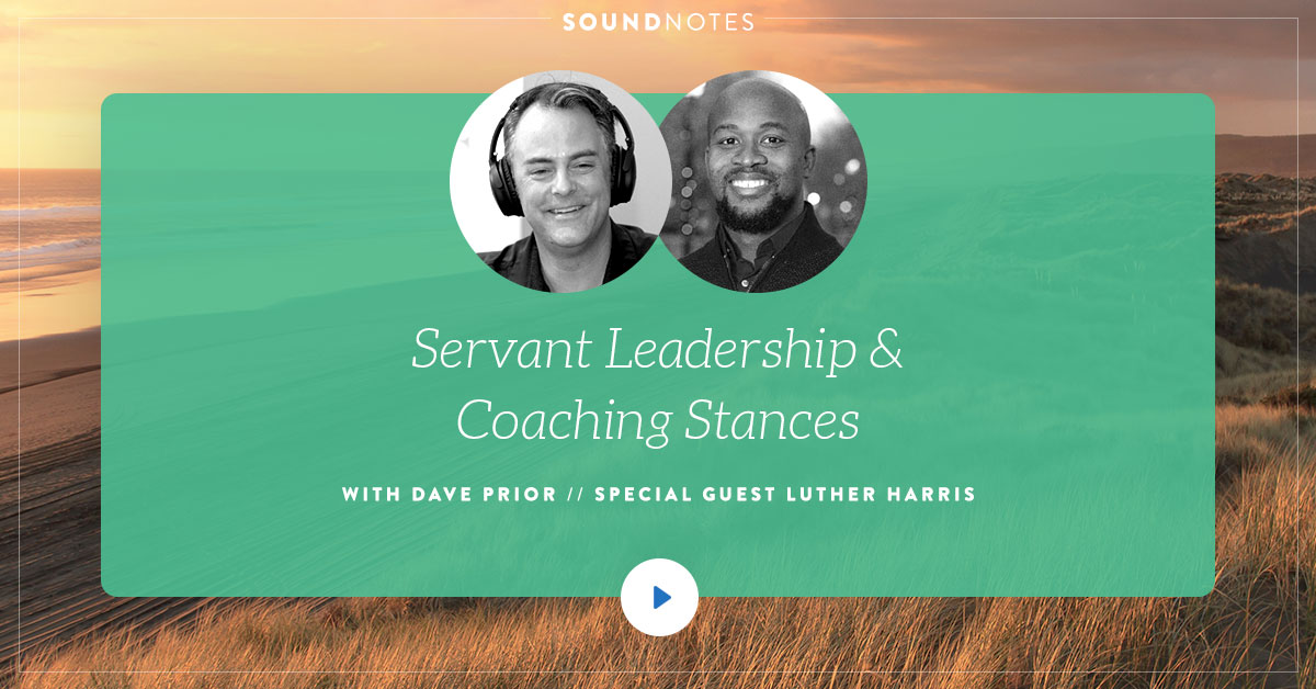 Servant Leadership & Coaching Stances