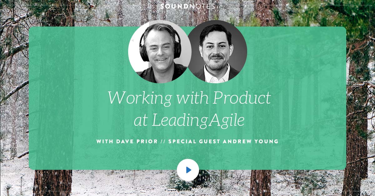 Working with Product at LeadingAgile