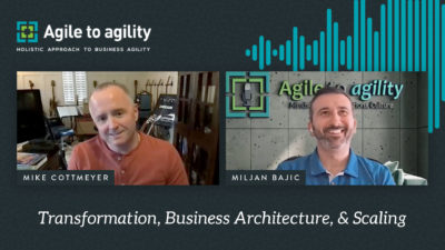 Transformation, Business Architecture, and Scaling
