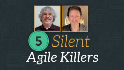 The 5 Hidden Reasons Agile Isn’t Working For You