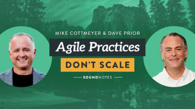 From Practices to Principles: The Right Way to Scale Agile