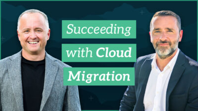 How to Ensure Your Cloud Migration Effort is Aligned with the Rest of Your Business