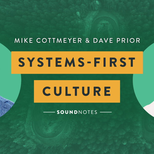 Systems-First Culture
