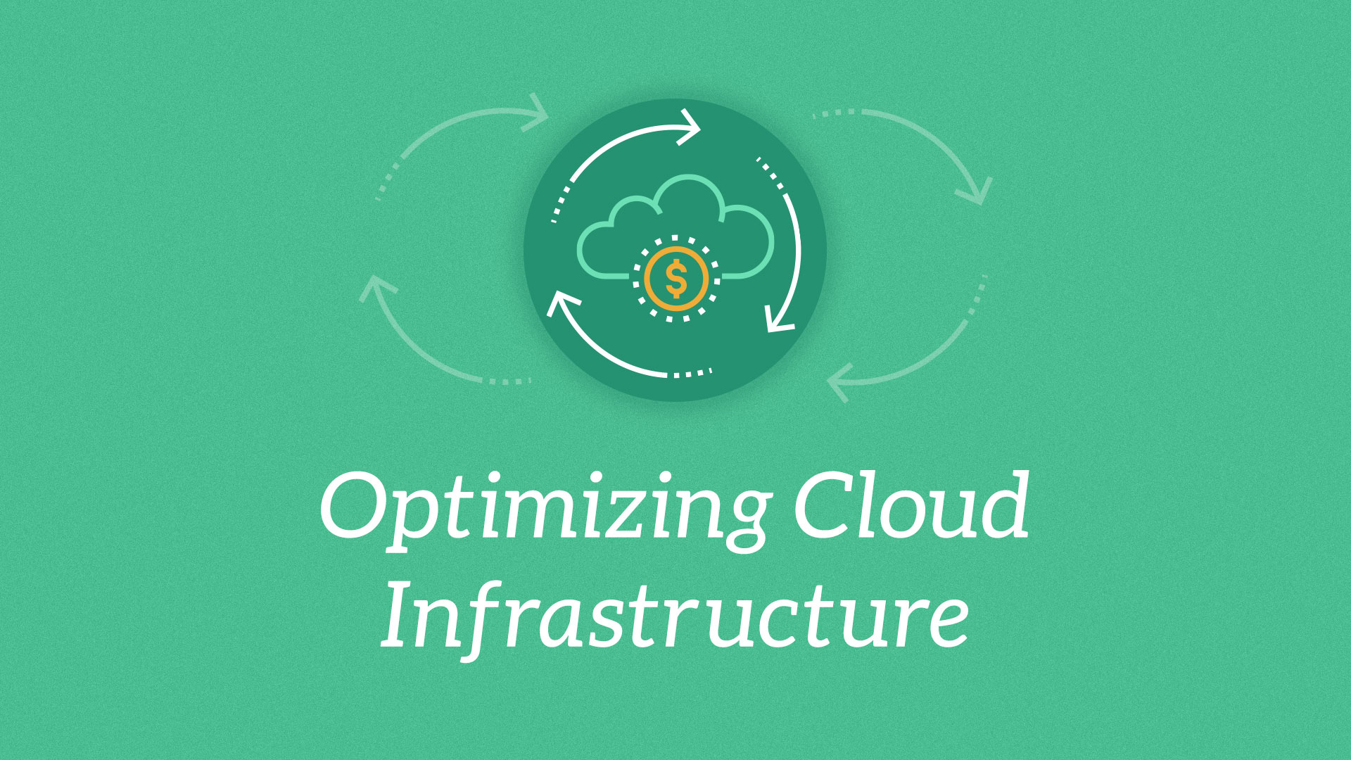 The Role of Infrastructure in Cloud Financial Optimization
