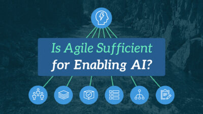 Enterprise Agility is the Real AI Enabler